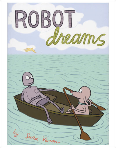 Robot Dreams by Sara Varon 