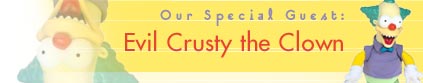 Special Guest: Evil Crusty the Clown