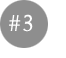 Step #3