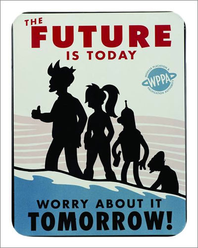 Futurama 'Future Is Today' Tin Sign