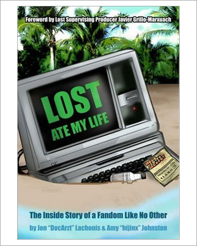 Lost Ate My Life: The Inside Story of a Fandom Like No Other (Paperback)