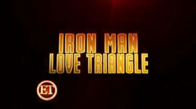 Missing "Scene": Iron Man Love Triangle?