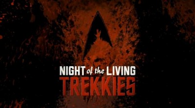Night of the Living Trekkies