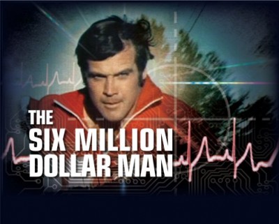 the Six Million Dollar Man