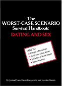 The Worst-Case Scenario Survival Handbook: Dating and Sex